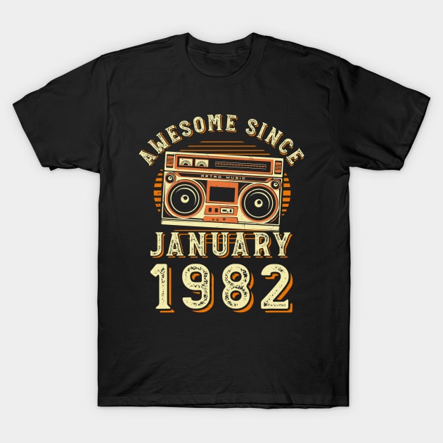 Funny Birthday Quote, Awesome Since January 1982, Cool Birthday T-Shirt by Estrytee